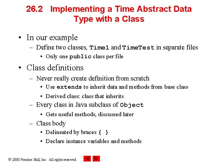 26. 2 Implementing a Time Abstract Data Type with a Class • In our