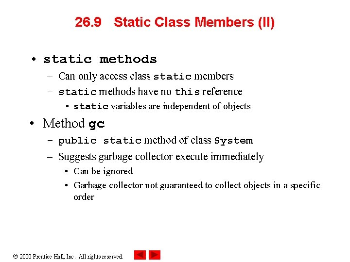 26. 9 Static Class Members (II) • static methods – Can only access class
