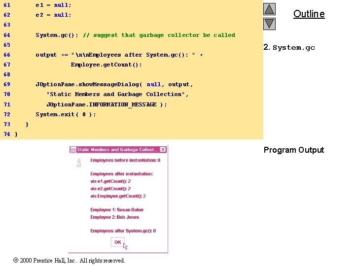 61 e 1 = null; 62 e 2 = null; Outline 63 64 System.