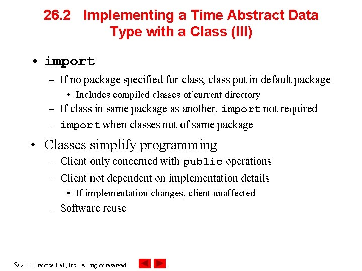 26. 2 Implementing a Time Abstract Data Type with a Class (III) • import