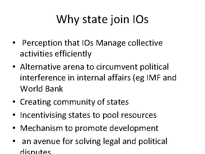 Why state join IOs • Perception that IOs Manage collective activities efficiently • Alternative