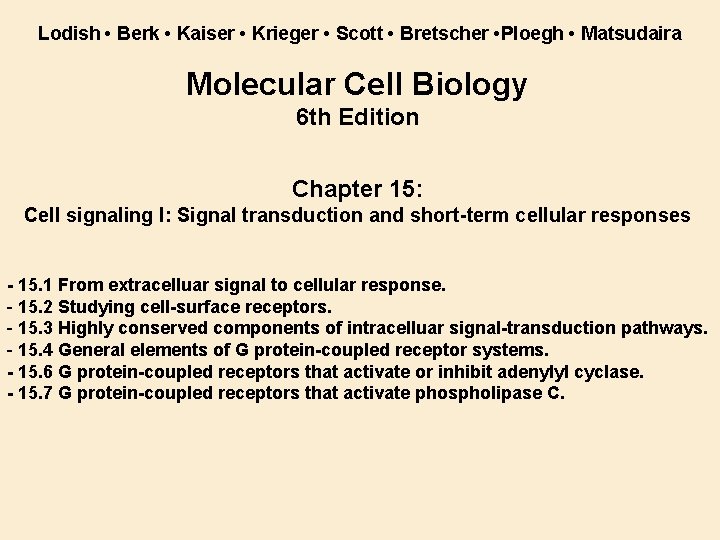 Lodish • Berk • Kaiser • Krieger • Scott • Bretscher • Ploegh •