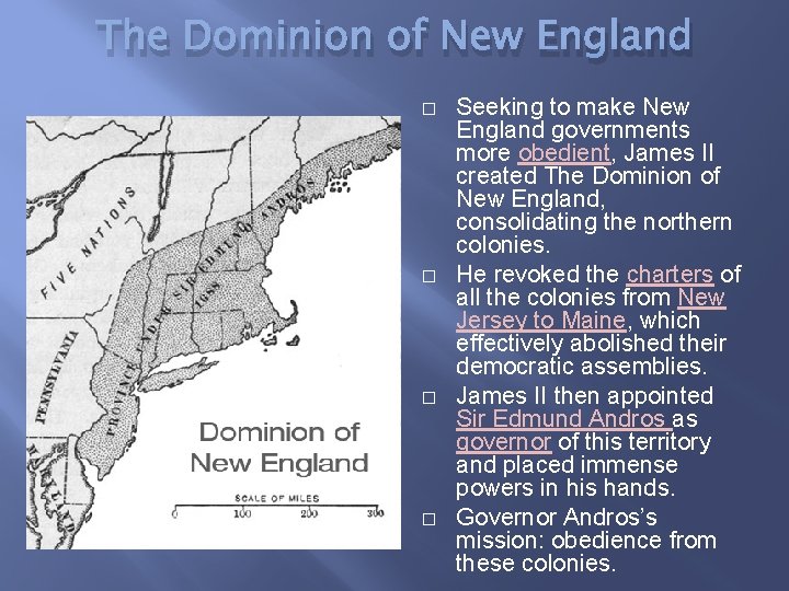 The Dominion of New England � � Seeking to make New England governments more