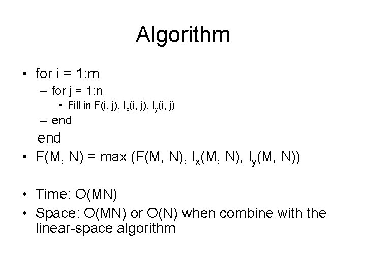 Algorithm • for i = 1: m – for j = 1: n • Algorithm • for i = 1: m – for j = 1: n •