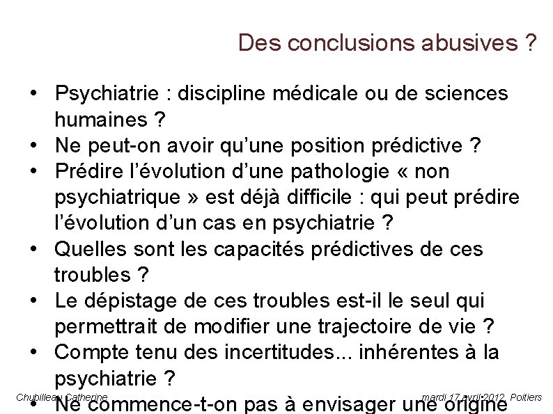 Des conclusions abusives ? • Psychiatrie : discipline médicale ou de sciences humaines ?