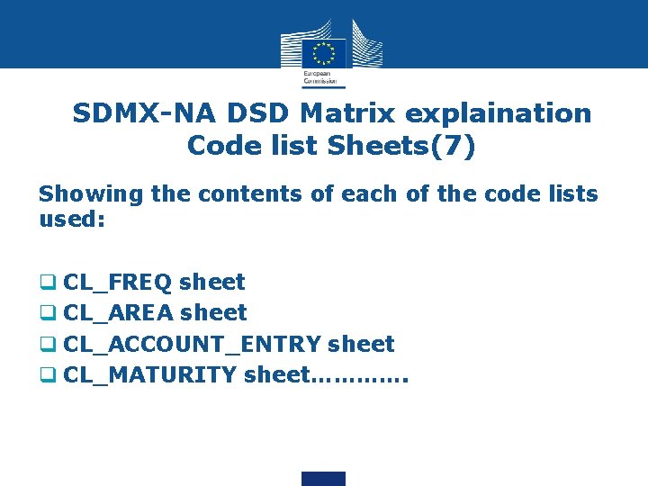 SDMX-NA DSD Matrix explaination Code list Sheets(7) Showing the contents of each of the