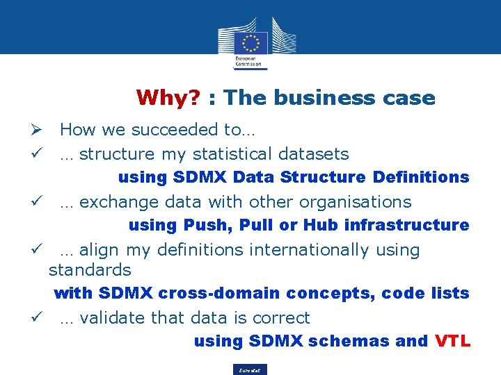 Why? : The business case Ø How we succeeded to… ü … structure my