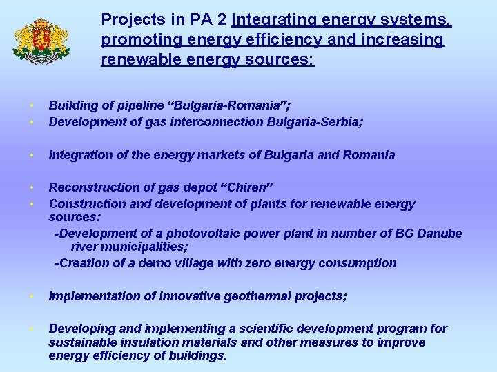 Projects in PA 2 Integrating energy systems, promoting energy efficiency and increasing renewable energy