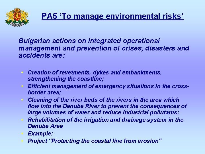 PA 5 ‘To manage environmental risks’ Bulgarian actions on integrated operational management and prevention
