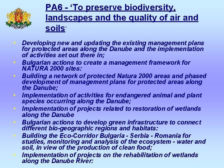 PA 6 - ‘To preserve biodiversity, landscapes and the quality of air and soils’