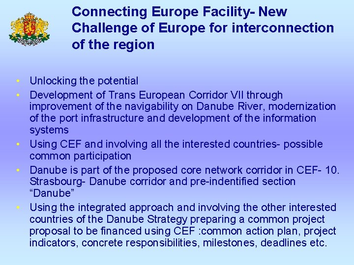 Connecting Europe Facility- New Challenge of Europe for interconnection of the region • Unlocking