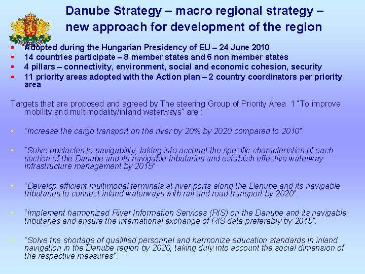 Danube Strategy – macro regional strategy – new approach for development of the region