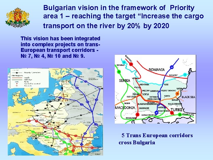 Bulgarian vision in the framework of Priority area 1 – reaching the target “Increase