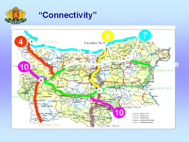 “Connectivity” 4 Vidin 9 7 Ruse Varna 10 Sofia Stara Zagora 10 