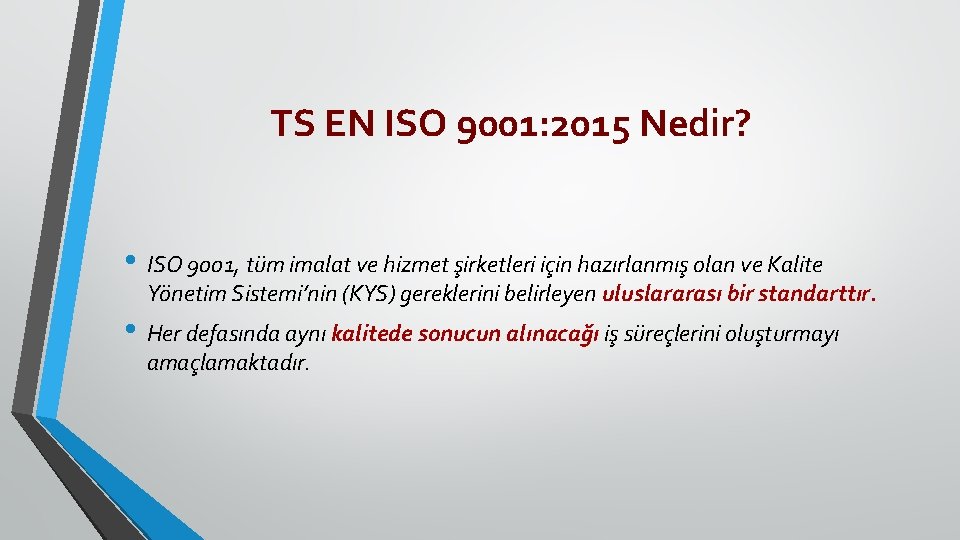 TS EN ISO 9001: 2015 Nedir? • ISO 9001, tüm imalat ve hizmet şirketleri