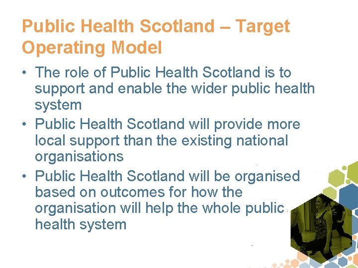 Public Health Scotland – Target Operating Model • The role of Public Health Scotland