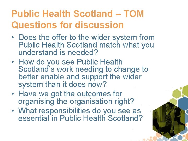 Public Health Scotland – TOM Questions for discussion • Does the offer to the
