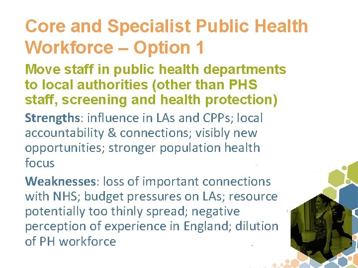 Core and Specialist Public Health Workforce – Option 1 Move staff in public health