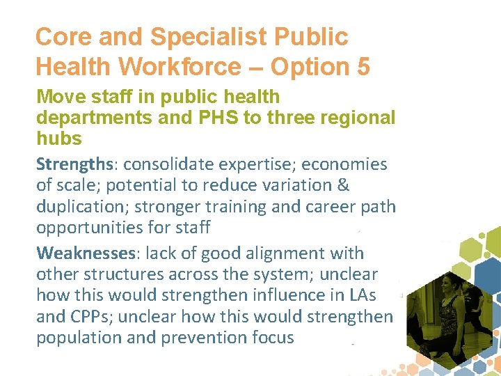 Core and Specialist Public Health Workforce – Option 5 Move staff in public health