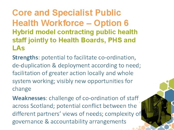 Core and Specialist Public Health Workforce – Option 6 Hybrid model contracting public health
