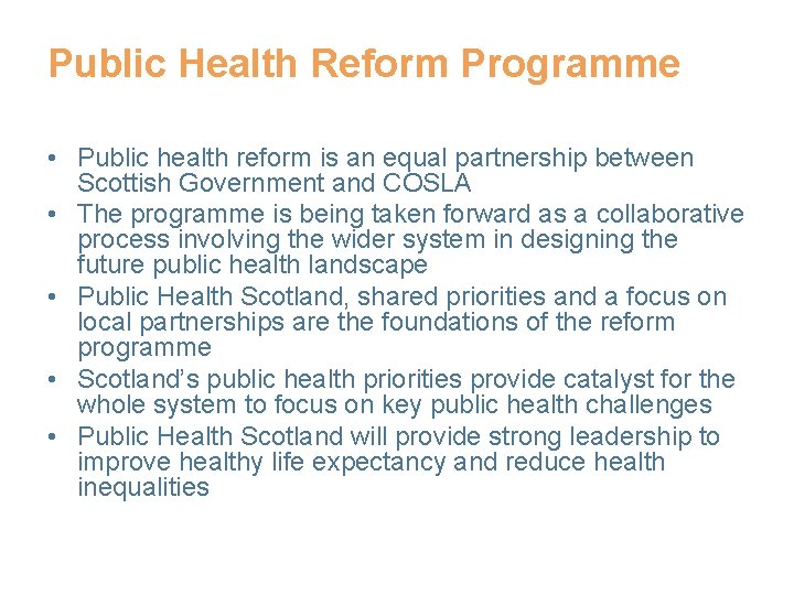 Public Health Reform Programme • Public health reform is an equal partnership between Scottish