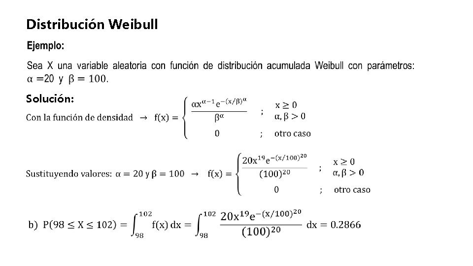 Distribución Weibull Solución: 