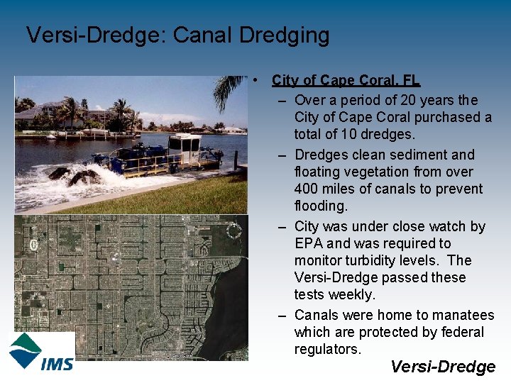 Versi-Dredge: Canal Dredging • City of Cape Coral, FL – Over a period of