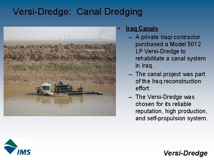 Versi-Dredge: Canal Dredging • Iraq Canals – A private Iraqi contractor purchased a Model