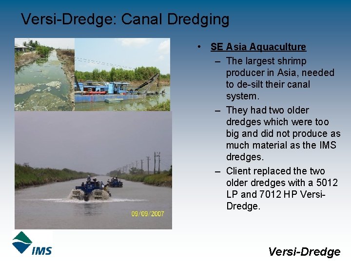 Versi-Dredge: Canal Dredging • SE Asia Aquaculture – The largest shrimp producer in Asia,