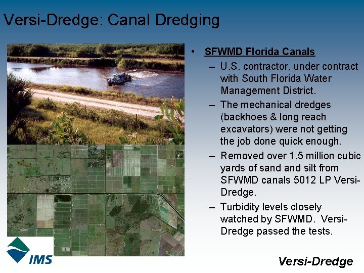 Versi-Dredge: Canal Dredging • SFWMD Florida Canals – U. S. contractor, under contract with