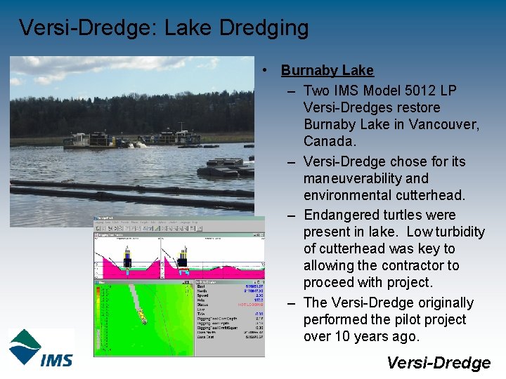 Versi-Dredge: Lake Dredging • Burnaby Lake – Two IMS Model 5012 LP Versi-Dredges restore