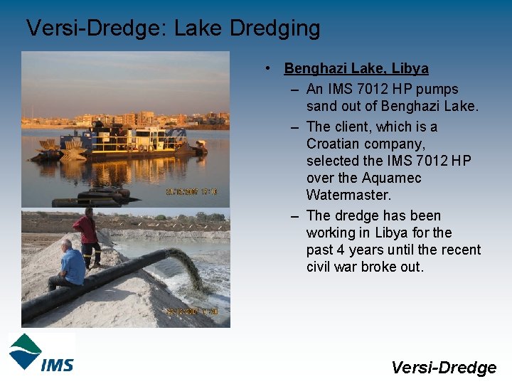 Versi-Dredge: Lake Dredging • Benghazi Lake, Libya – An IMS 7012 HP pumps sand