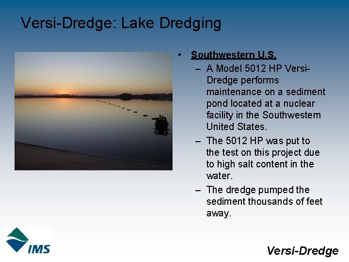 Versi-Dredge: Lake Dredging • Southwestern U. S. – A Model 5012 HP Versi. Dredge