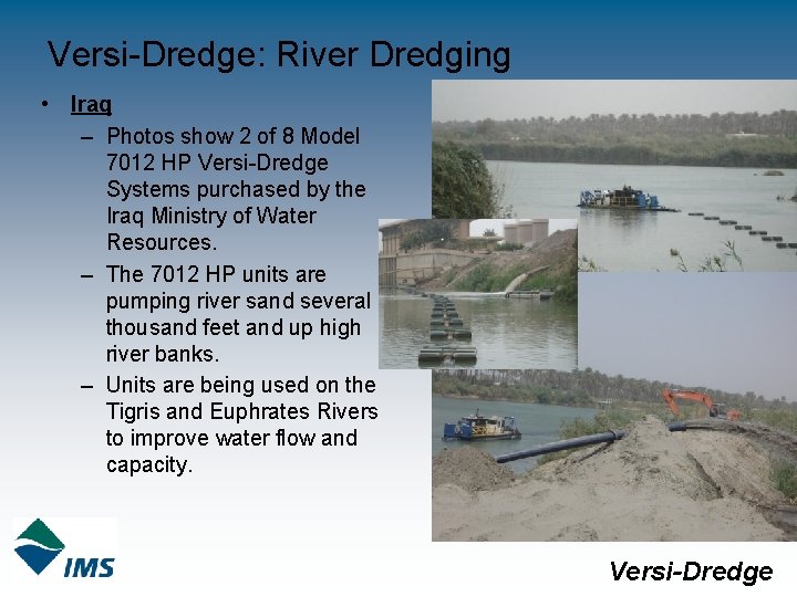 Versi-Dredge: River Dredging • Iraq – Photos show 2 of 8 Model 7012 HP