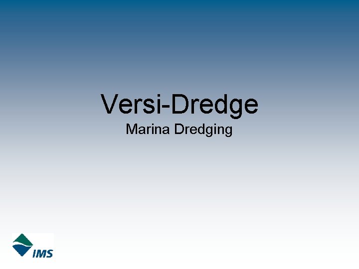 Versi-Dredge Marina Dredging 