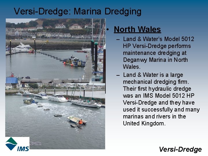 Versi-Dredge: Marina Dredging • North Wales – Land & Water’s Model 5012 HP Versi-Dredge