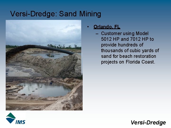 Versi-Dredge: Sand Mining • Orlando, FL – Customer using Model 5012 HP and 7012