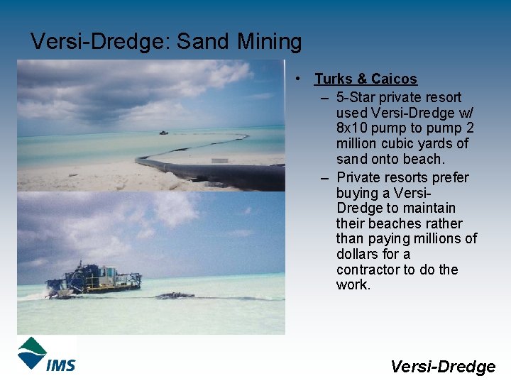 Versi-Dredge: Sand Mining • Turks & Caicos – 5 -Star private resort used Versi-Dredge