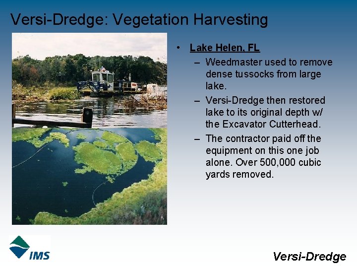 Versi-Dredge: Vegetation Harvesting • Lake Helen, FL – Weedmaster used to remove dense tussocks