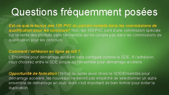 Questions fréquemment posées Est-ce que le bonus des 100 PVC du parrain compte dans