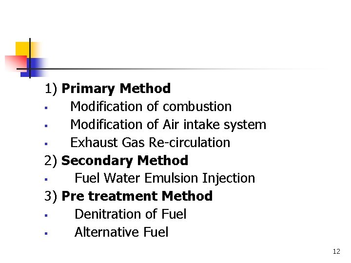 1) Primary Method § Modification of combustion § Modification of Air intake system §