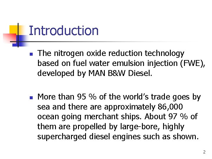 Introduction n n The nitrogen oxide reduction technology based on fuel water emulsion injection