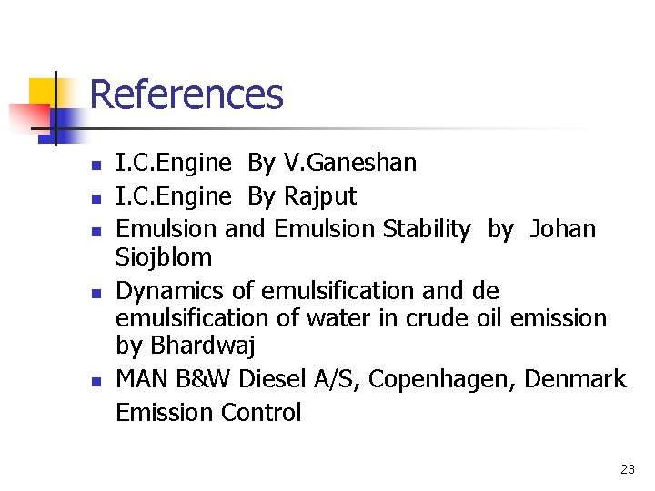 References n n n I. C. Engine By V. Ganeshan I. C. Engine By