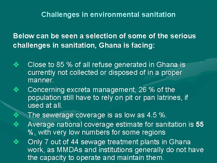 Challenges in environmental sanitation Below can be seen a selection of some of the
