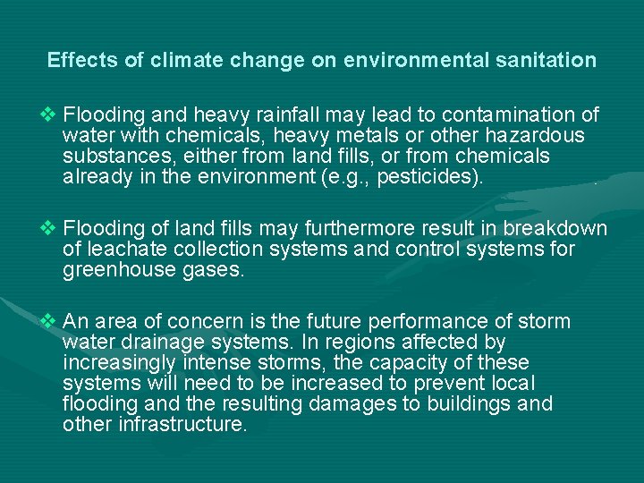 Effects of climate change on environmental sanitation v Flooding and heavy rainfall may lead