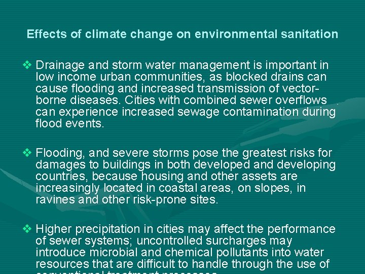 Effects of climate change on environmental sanitation v Drainage and storm water management is