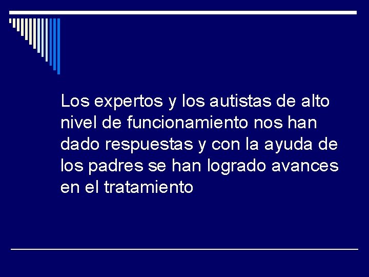 Los expertos y los autistas de alto nivel de funcionamiento nos han dado respuestas