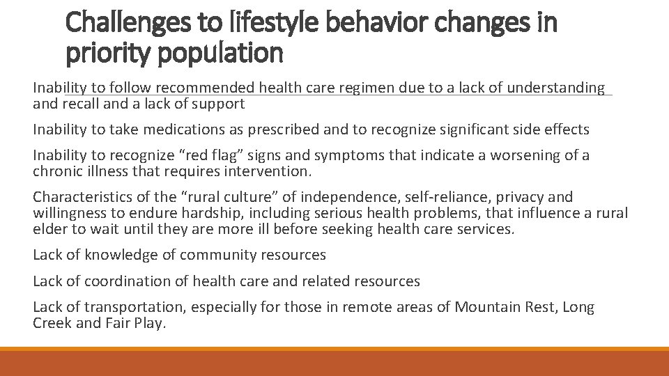 Challenges to lifestyle behavior changes in priority population Inability to follow recommended health care