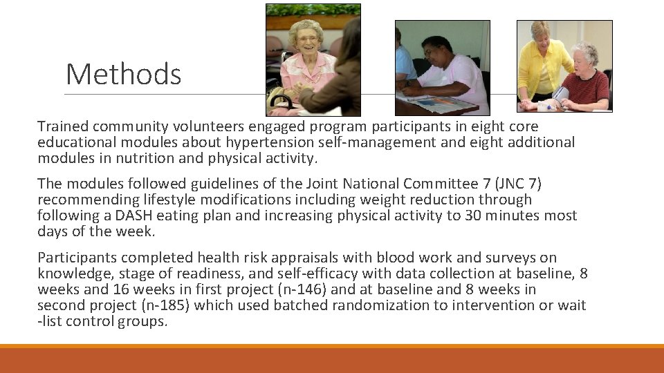 Methods Trained community volunteers engaged program participants in eight core educational modules about hypertension