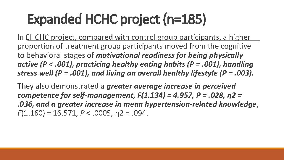 Expanded HCHC project (n=185) In EHCHC project, compared with control group participants, a higher